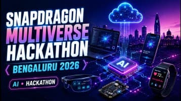 Snapdragon Multiverse Hackathon – Bengaluru 2026
