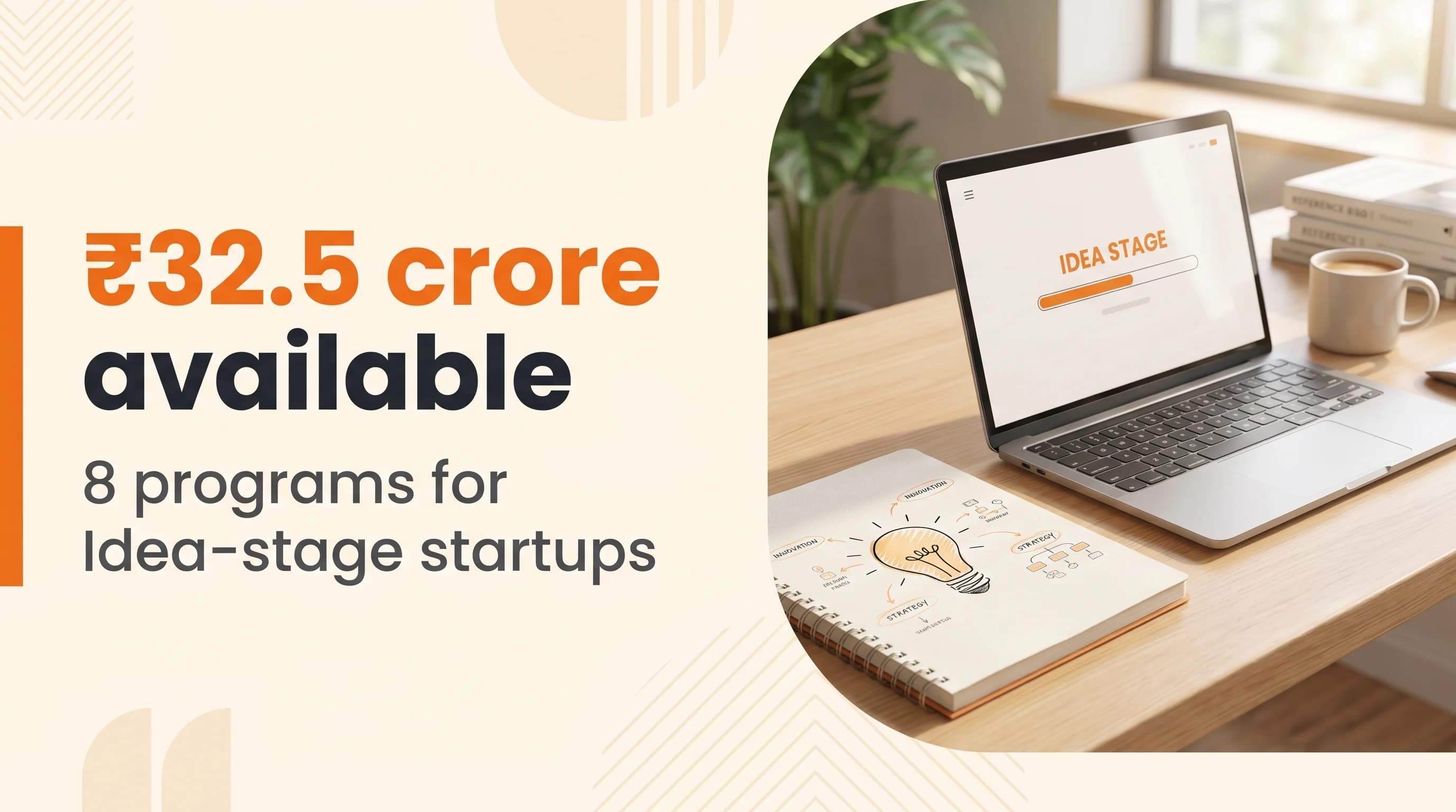 Startup Grants and Funding Programs for Idea-Stage Startups in India — October 2026