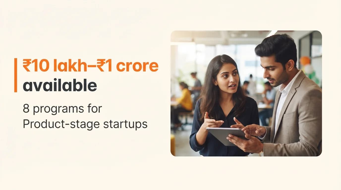 Startup Grants and Funding Programs for Product-Stage Startups in India — August 2026