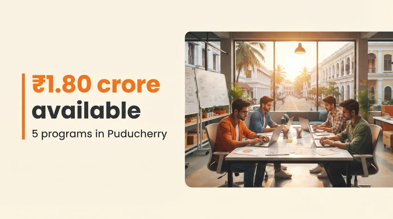Startup Grants and Funding Programs in Puducherry — July 2026