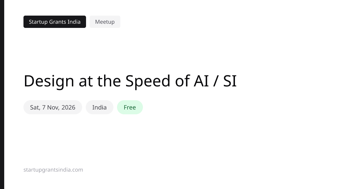 Design at the Speed of AI / SI: India, 7 Nov