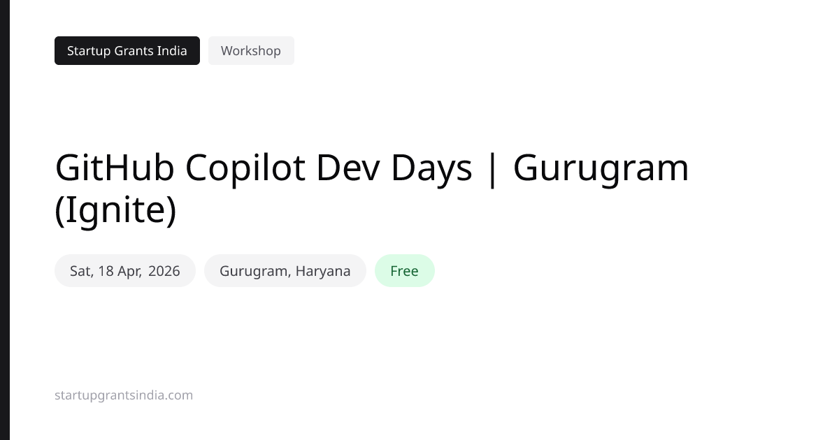 GitHub Copilot Dev Days | Gurugram (Ignite) | Startup Grants India