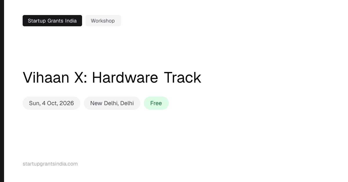 Vihaan X: Hardware Track — New Delhi, 4 Oct 2026