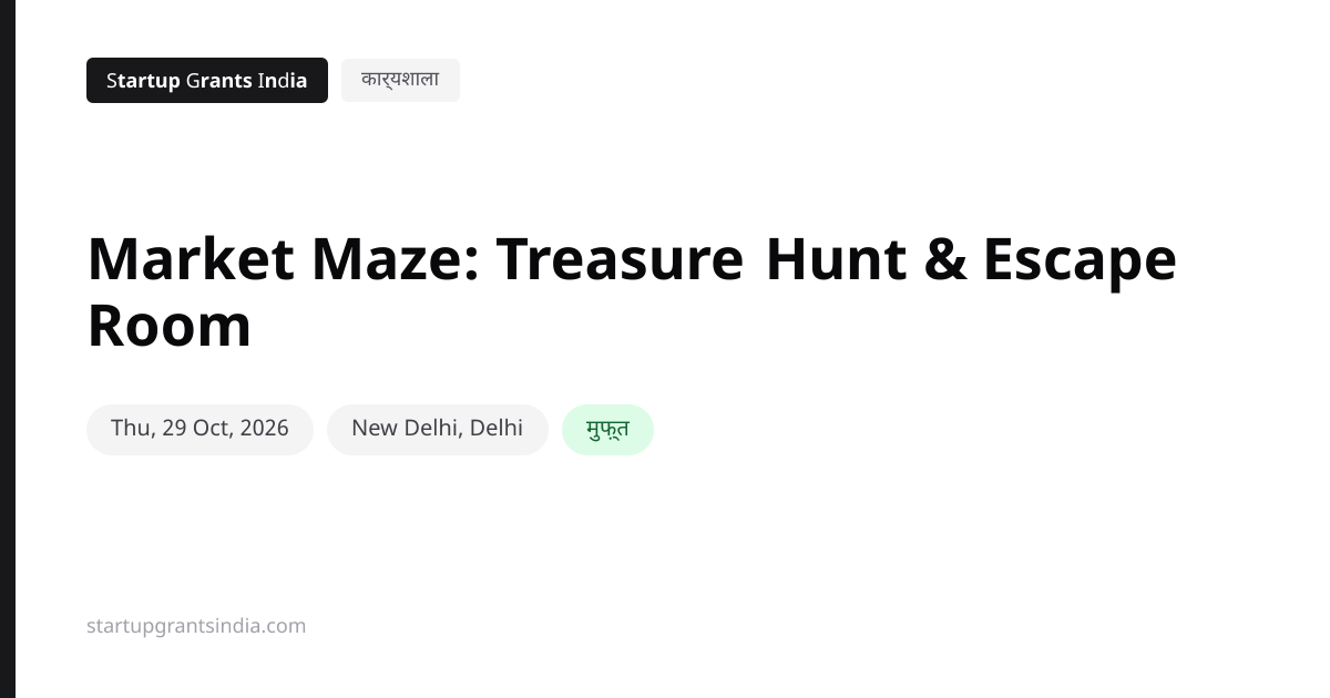 Market Maze: Treasure Hunt & Escape Room — New Delhi, 29 Oct