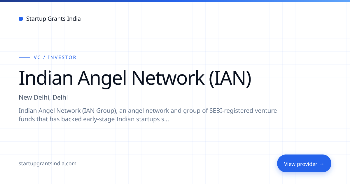 Indian Angel Network (IAN) — Programs, Eligibility & How to Apply ...